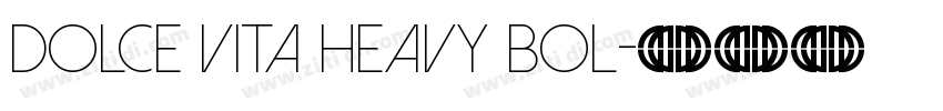 Dolce Vita Heavy Bol字体转换